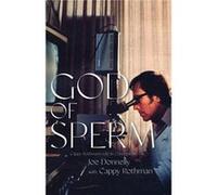 God of Sperm by Joe Donnelly Joe Donnelly (Auteur)