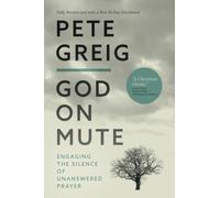 God On Mute Pete Greig (Auteur)