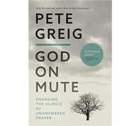 God On Mute Pete Greig (Auteur)