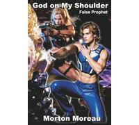 God on My Shoulder: False Prophet