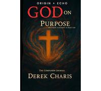 GOD on Purpose: The Companion Journal: Practicing Alignment in Daily Life