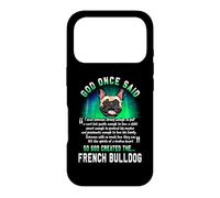 God Once Said God Created The French Bulldog Funny Dog Lover Coque pour iPhone 17 Pro