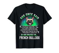 God Once Said God Created The French Bulldog Funny Dog Lover T-Shirt