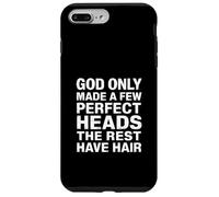 God Only Made A Few Perfect Heads The Rest Have Hair - Coque pour iPhone 7 Plus/8 Plus
