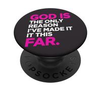 God Only Reason Made It This Far Christian Humour Citation PopSockets PopGrip Adhésif