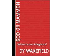 God or Mammon: Where is your Allegiance?