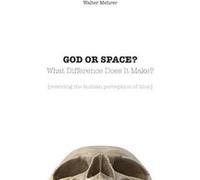GOD OR SPACE What Difference Does It Make - Walter Mehrer - Glast Foundation - Livre en Anglais - Paperback Walter MehrerWalter Mehrer (Auteur)