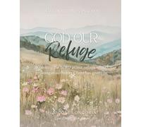 God Our Refuge: A Psalm 91 Bible Study