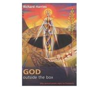 God Outside The Box - Why Spiritual People Object To Christianity