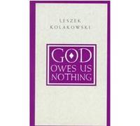 God Owes Us Nothing Leszek Kolakowski (Auteur)