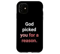 God Picked You for A Reason to Hérit Eternal Life Coque pour iPhone 11
