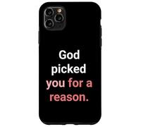 God Picked You for A Reason to Hérit Eternal Life Coque pour iPhone 11 Pro Max