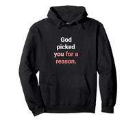 God Picked You for A Reason to Hérit Eternal Life Sweat à Capuche
