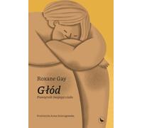Głód - Roxane Gay (livre en polonais)