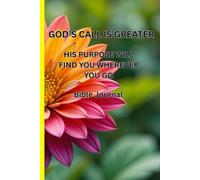 God’s Call Is Greater: His Purpose Will Find You Wherever You Go