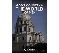 GOD’S COUNTRY & THE WORLD OF MEN