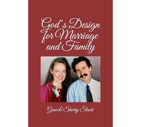God’s Design for Marriage and Family
