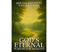 God’s Eternal Purpose For Mankind