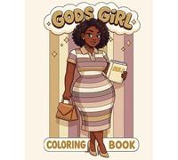 God’s Girl Coloring Book for Women: Inspirational Scripture Coloring Pages for Faith, Peace & Confidence: A Faith-Filled Coloring Experience for ... Designs for Self-Care & Spiritual Growth