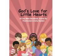 God’s Love for Little Hearts: 30-Day Bible Devotional Journal for Preschoolers & Early Readers