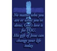 God’s Love for You: The Life Changing Gift of Jesus Today