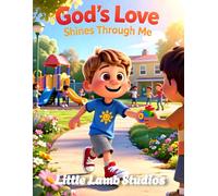 God’s Love Shines Through Me: Helping Children Reflect God’s Light (Ages 3-8)
