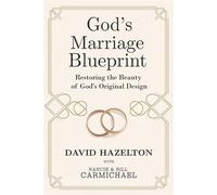 God’s Marriage Blueprint Restoring the Beauty of God's Original Design - David Hazelton - Morgan James Faith - ebook (ePub) - Livre