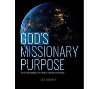 God’s Missionary Purpose How God Changes the World Through Missions - Joel Comiskey - CCS Publishing - ebook (ePub) - Livre