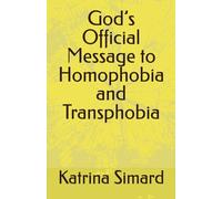 God’s Official Message to Homophobia and Transphobia