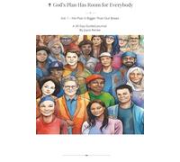 God’s Plan Has Room for Everybody: Vol. 1 - His Plan Is Bigger Than Our Boxes