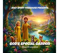 God’s Special Garden: Holy Spirit Tree House Presents