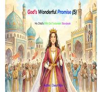 God’s Wonderful Promise (5): My Child’s Fifth Old Testament Storybook