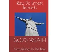 God’s Wrath: Mass Killings in the Bible and the World