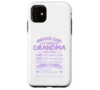God Said Let There Be Grandma A Heart That's Made of Gold Coque pour iPhone 11