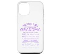 God Said Let There Be Grandma A Heart That's Made of Gold Coque pour iPhone 12/12 Pro