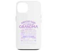 God Said Let There Be Grandma A Heart That's Made of Gold Coque pour iPhone 13