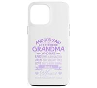 God Said Let There Be Grandma A Heart That's Made of Gold Coque pour iPhone 13 Pro Max