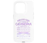 God Said Let There Be Grandma A Heart That's Made of Gold Coque pour iPhone 15 Pro