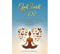 God Said YES!: 180- Day Affirmation Devotional Journal Because God's Yes Didn't Expire - and It's Time to Live Believing in the Love He Designed for You