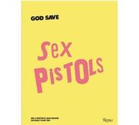 God save sex pistols Kugelberg johan/savage john/terry glenn (Auteur)