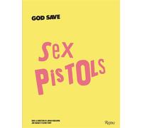 God save sex pistols - Kugelberg johan/savage john/terry glenn - Rizzoli Flammarion - relié - Beau livre