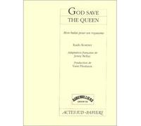 God save the queen - adaptation francaise - traduction - Kado Kostzer - Actes Sud-Papiers - broché - Livre
