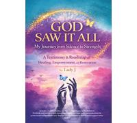 God Saw It All: My Journey from Silence to Strength