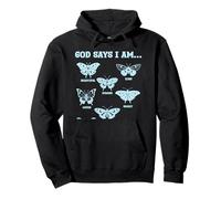 God Says I Am Christianity Believer Affirmations Papillons Sweat à Capuche