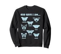 God Says I Am Christianity Believer Affirmations Papillons Sweatshirt