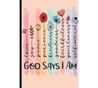 God Says I Am Flower Notebook: For Women, Positive Affirmations Journal, Christian Gift Religious Gift for Girls Women Mom