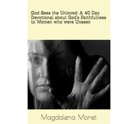 God Sees the Unloved: A 40 Day Devotional about God’s Faithfulness to Women who were Unseen