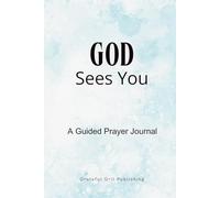 God Sees You: A Guided Prayer Journal