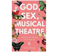 God, Sex, And Musical Theatre