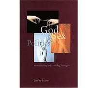 God, Sex, and Politics Dawne Moon (Auteur)